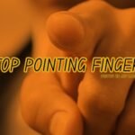 Stop Pointing Fingers
