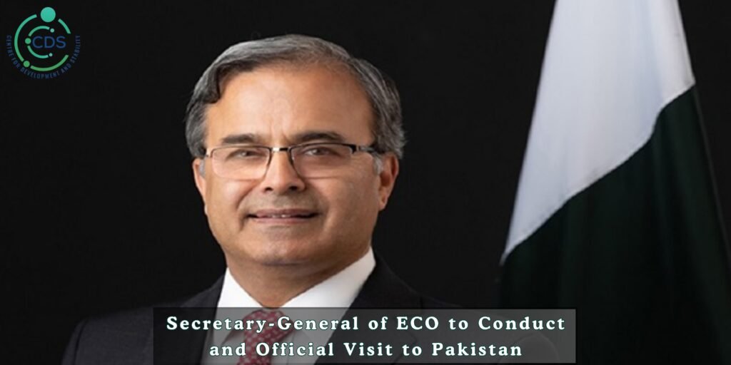 secretary-general-of-eco-to-conduct-and-official-visit-to-pakistan-cds