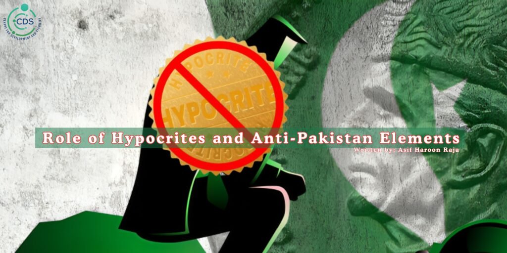 Role of Hypocrites and Anti-Pakistan Elements - CDS