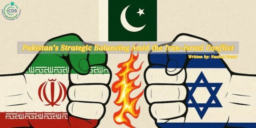 Pakistan’s Strategic Balancing Amid the Iran–Israel Conflict