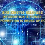 Non-Kinetic Warfare-Information and Disinformation