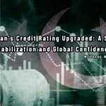 Pakistan’s Credit Rating Upgraded