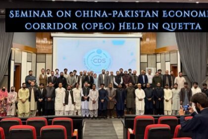 Seminar on China-Pakistan Economic Corridor (CPEC) Held in Quetta