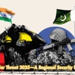 Indian War Threat 2025—A Regional Security Flashpoint
