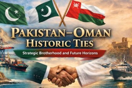 Pakistan-Oman Historic Ties Strategic Brotherhood and Future Horizons